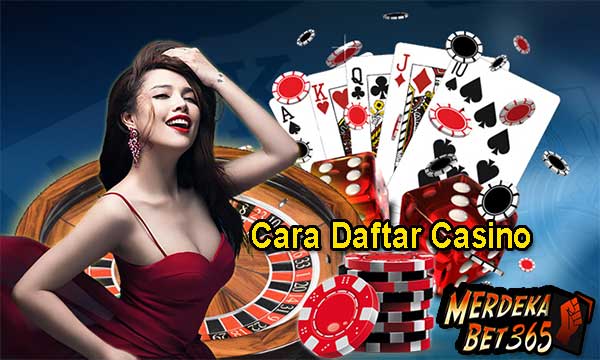 Cara Daftar Casino Online Mudah dan Tanpa Ribet